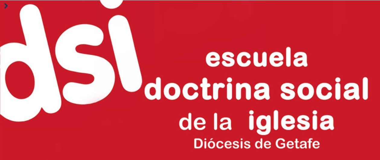 escuela doctrina social de la iglesia diocesis de getafe